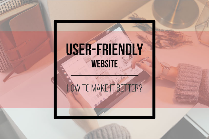 User-friendly website: how to make it better?