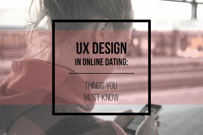 UX design in online dating: things you must know