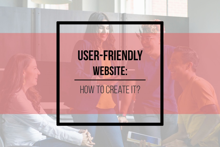 User-friendly website: how to create it?